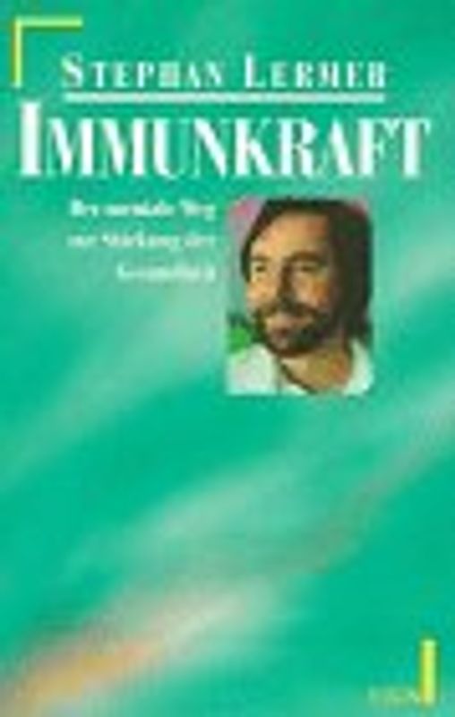 Immunkraft. Der mentale Weg zur Stärkung der Gesundheit