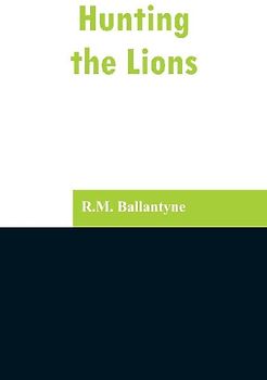 Hunting the Lions