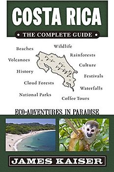 Costa Rica: The Complete Guide: Ecotourism in Costa Rica (Color Travel Guide)