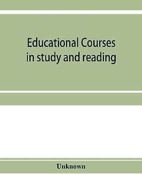 Educational courses in study and reading. Appletons' Universal cyclopædia and atlas