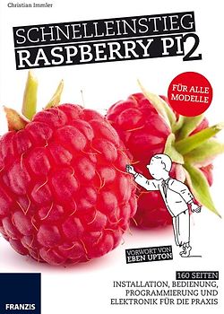 Schnelleinstieg Raspberry Pi 2 - Für alle Modelle