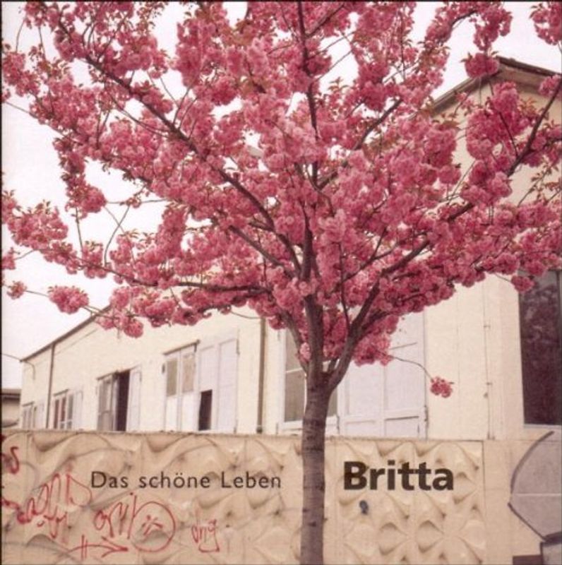 Britta - Das Schöne Leben