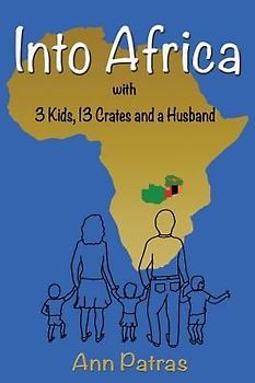 Into Africa: 3 Kids, 13 Crates and a Husband