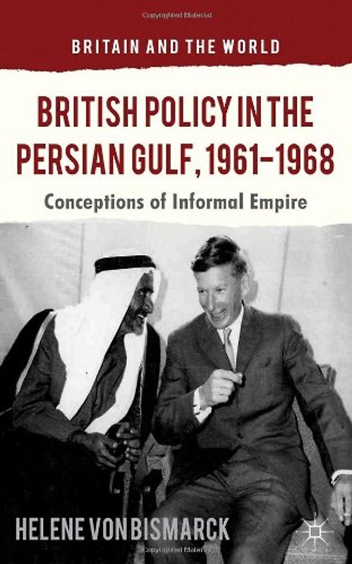 British Policy in the Persian Gulf, 1961-1968