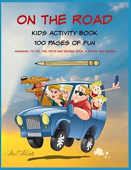 On The Road: Kids Activity Book: 100 Pages of Fun!