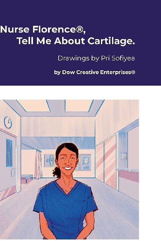 Nurse Florence®, Tell Me About Cartilage.