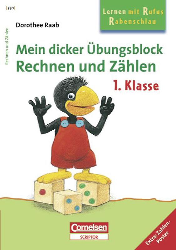 Dorothee Raab - Lernen mit Rufus Rabenschlau / 1. Schuljahr - Mein dicker Übungsblock: Rechnen und Zählen. Band 350. Übungsblock. Extra: Zahlen-Poster
