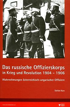 Das russische Offizierskorps in Krieg und Revolution 1904-1906