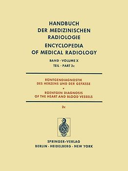Röntgendiagnostik des Herzens und der Gefässe / Roentgen Diagnosis of the Heart and Blood Vessels