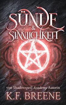 Sünde und Sinnlichkeit (Schülerin der Magie, Band 4)