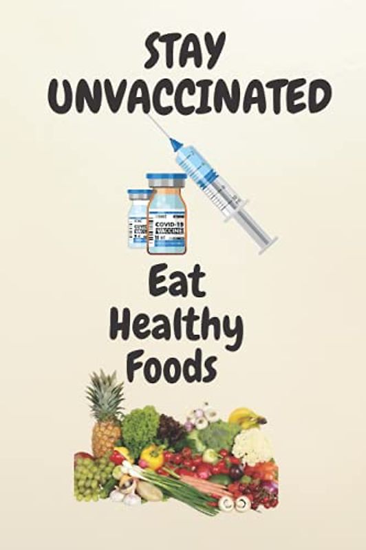 Stay Unvaccinated Notebook 100 pages 6x9