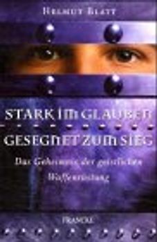 Stark im Glauben - Gesegnet zum Sieg