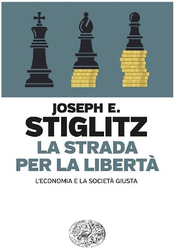 La strada per la libertà. L'economia e la società giusta