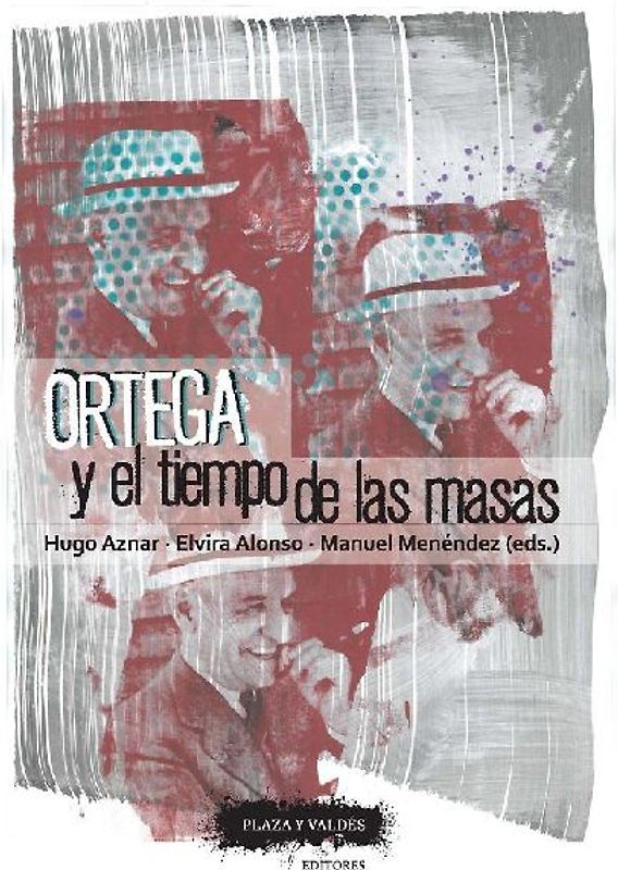 Ortega y el tiempo de las masas
