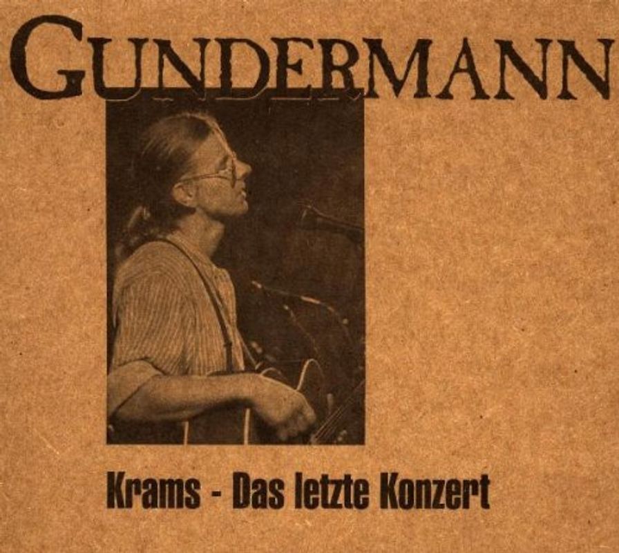 Gerhard Gundermann - Krams - Das letzte Konzert