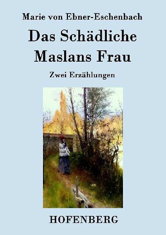 Das Schädliche / Maslans Frau