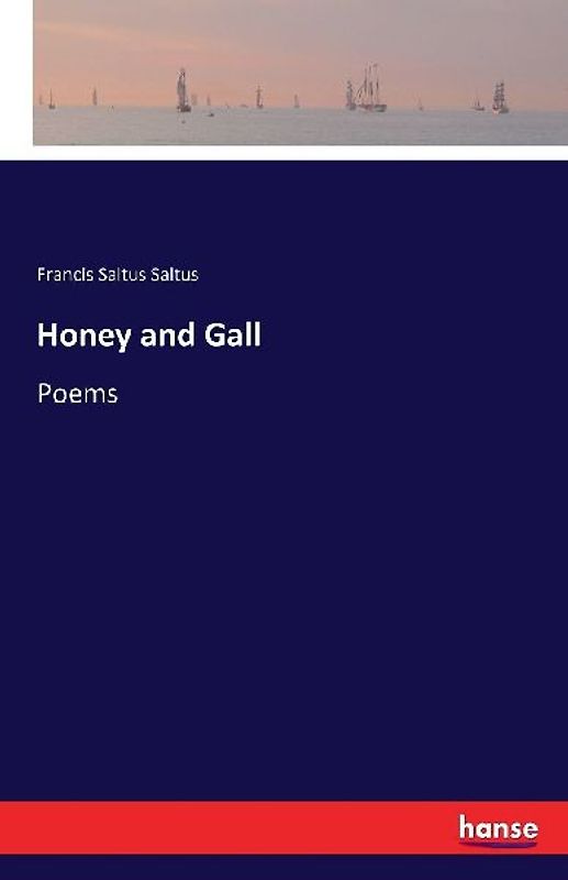 Honey and Gall