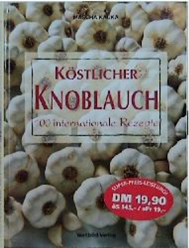 Köstlicher Knoblauch. 100 internationale Gerichte