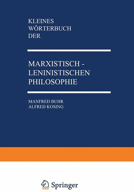 Kleines Wörterbuch der Marxistisch-Leninistischen Philosophie