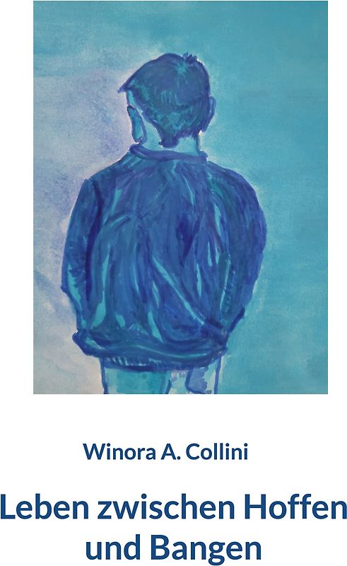 Leben zwischen Hoffen und Bangen