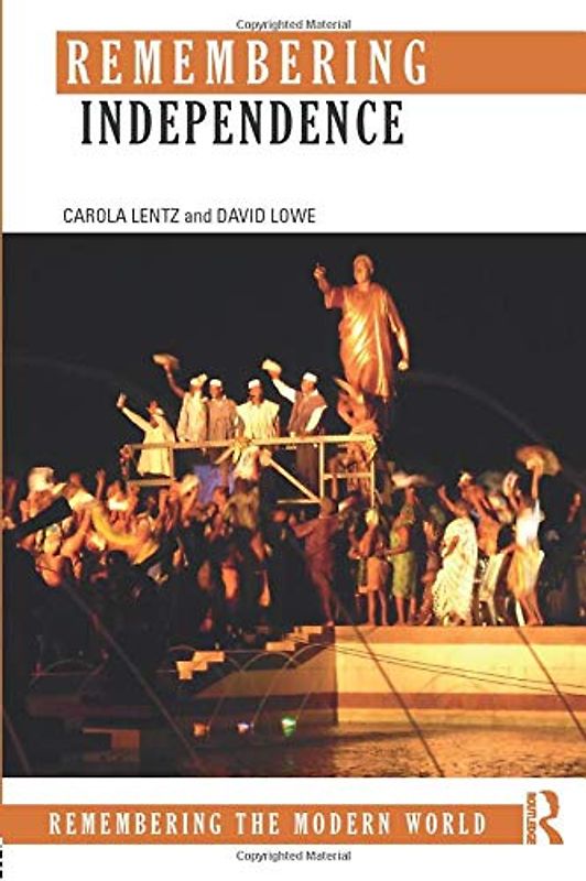 Remembering Independence (Remembering the Modern World)