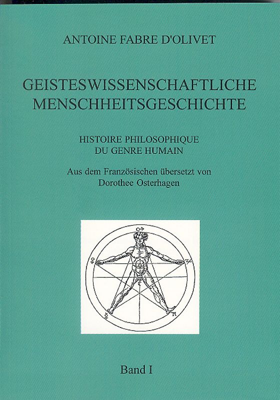 Geisteswissenschaftliche Menschheitsgeschichte Band I