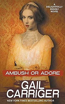 Ambush or Adore: A Delightfully Deadly Novel