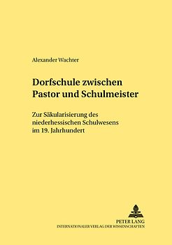 Dorfschule zwischen Pastor und Schulmeister