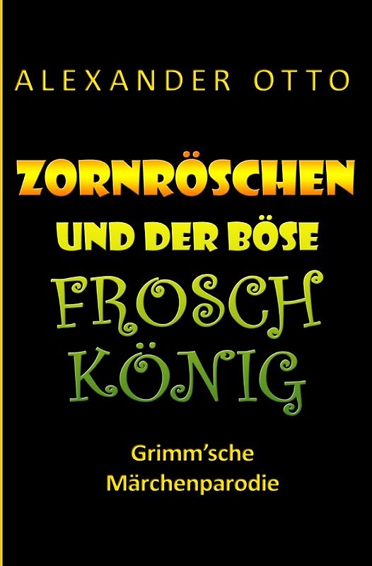 Zornröschen und der böse Froschkönig