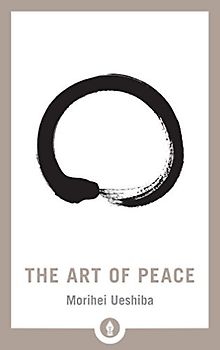 The Art of Peace (Shambhala Pocket Library, Band 13)