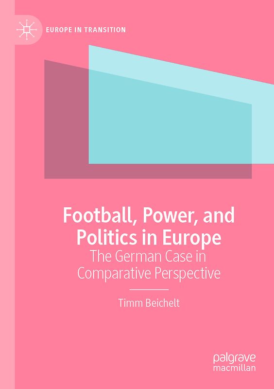 Football, Power, and Politics in Europe