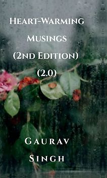 Heart-Warming Musings (2nd Edition) (2.0)