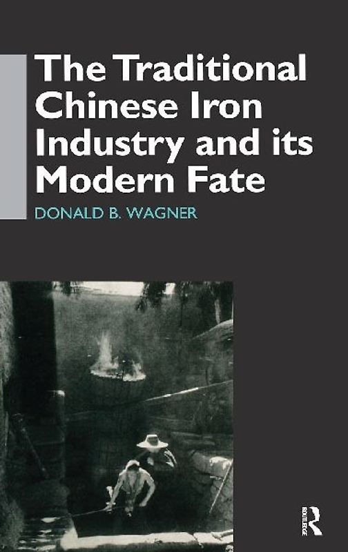 The Traditional Chinese Iron Industry and Its Modern Fate