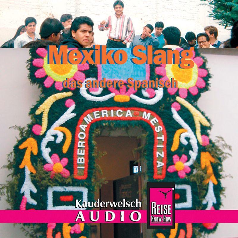 Reise Know-How Kauderwelsch AUDIO Mexiko Slang (Audio-CD)