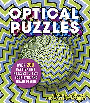 Optical Puzzles: Over 200 Captivating Puzzles to Test Your Eyes and Brain Power (Arcturus Themed Puzzles)