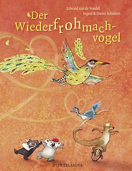 Der Wiederfrohmachvogel