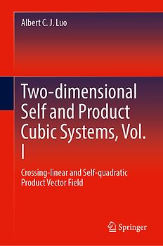 Two-dimensional Self and Product Cubic Systems, Vol. I