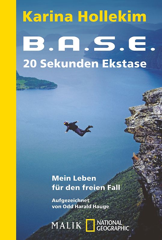 B.A.S.E. – 20 Sekunden Ekstase. Mein Leben für den freien Fall, Aufgezeichnet von Odd Harald Hauge