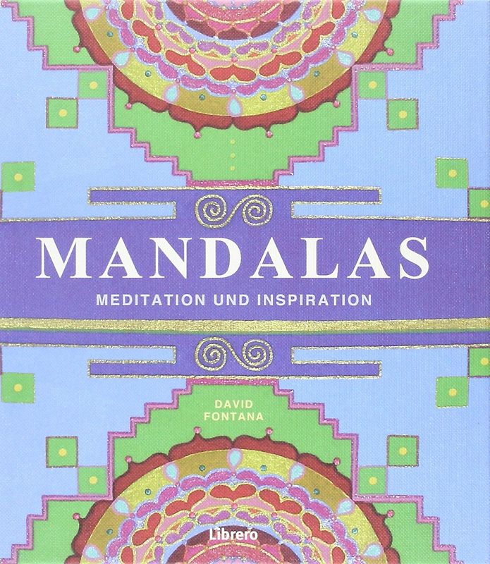 Mandala´s - Meditation und Inspiration