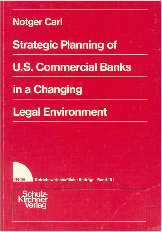 Strategic Planning of U. S. Commercial Banks in a Changing Legal Environment