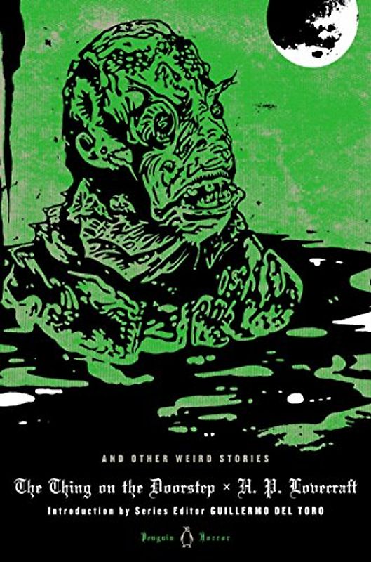 The Thing on the Doorstep and Other Weird Stories (Penguin Horror) - Lovecraft, H P