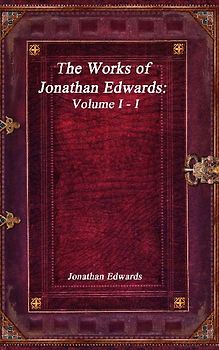 The Works of Jonathan Edwards