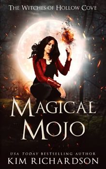 Magical Mojo (The Witches of Hollow Cove, Band 4)