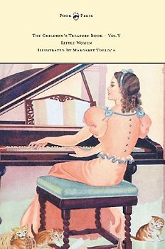 The Children's Treasure Book - Vol V - Little Women - Illustrated by Margaret Tulloca