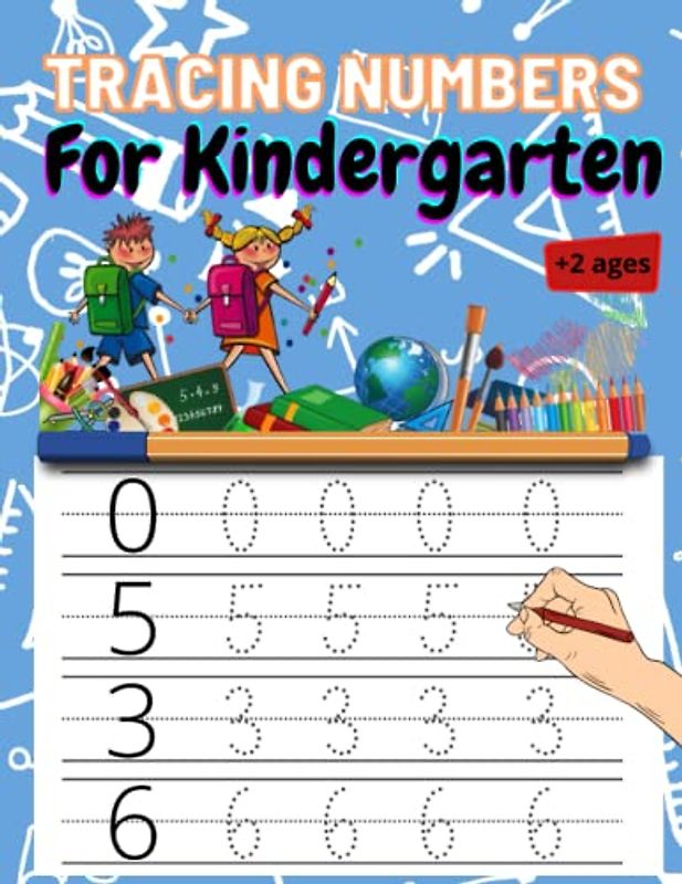 Tracing Numbers For Kindergarten: Number Practice Workbook To Learn The Numbers For Kindergarten and Preschool. | Ages 2