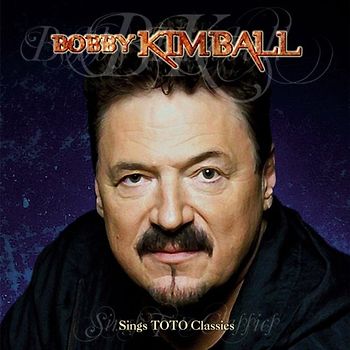 Bobby Kimball - Bobby Kimball Sings Toto Classics