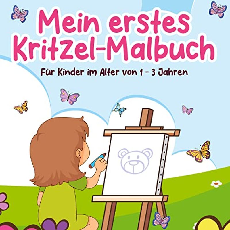 Mein erstes Kritzel Malbuch: Malbuch für Kleinkinder 1 - 3 Jahre: Liebevolles Malbuch - und Kritzelbuch für kleine Kinder mit besonders dicken Linien