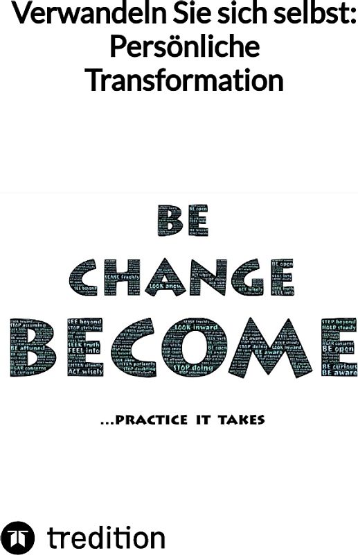 Verwandeln Sie sich selbst: Persönliche Transformation