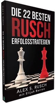 Die 22 besten Rusch Erfolgsstrategien