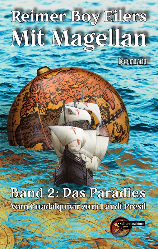 Mit Magellan. Bd. 2: Das Paradies.
